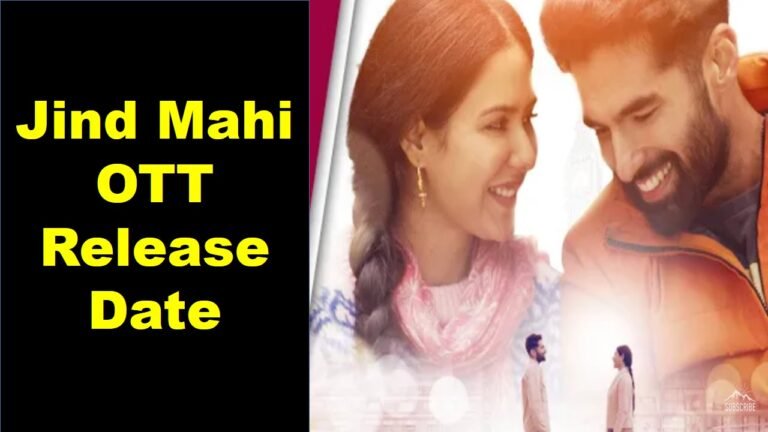 Jind Mahi Movie OTT Release date in India, USA, Uk, Canada, Australia Jind Mahi Movie OTT Release date in India, USA, Uk, Canada, Australia