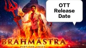 Read more about the article Brahmastra movie Ott release date, Netflix, Amazon Prime, Disney Hotstar, Zee5