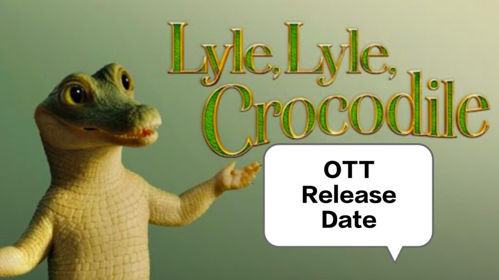 Lyle Lyle Crocodile Ott Release Date