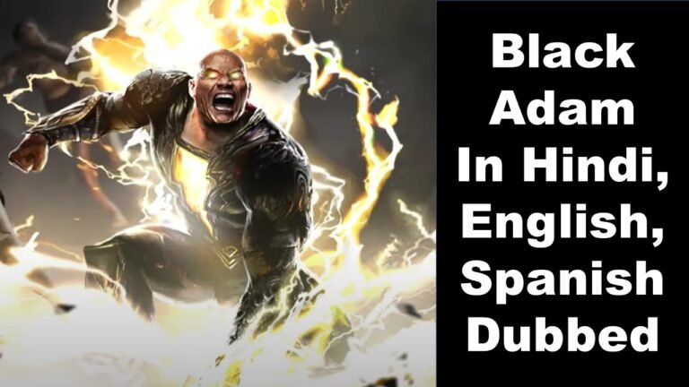 Black Adam In Hindi, English, Spanish Dubbed Release Date Updates Black Adam In Hindi, English, Spanish Dubbed Release Date Updates